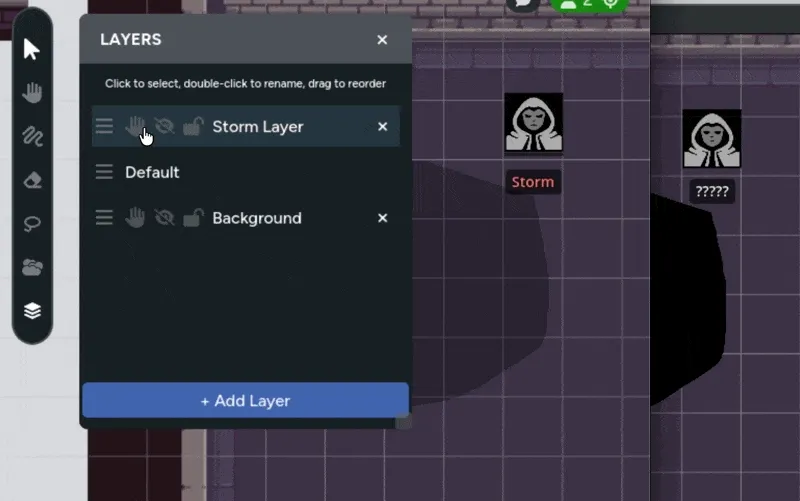 A GM toggling a layer so it can only seen by GMs and the player's view
updating in real time